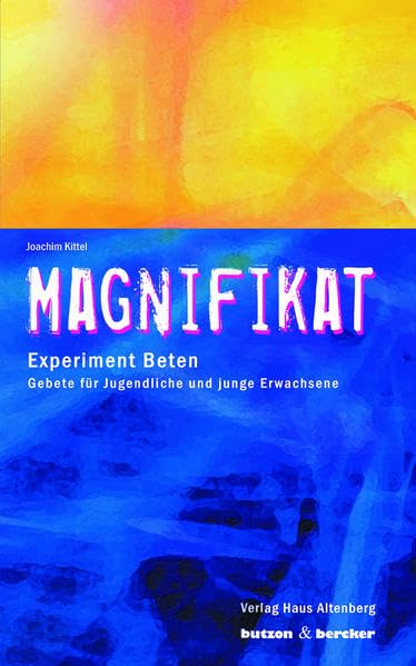 Magnifikat - Experiment Beten: Gebete für Jugendliche und junge Erwachsene Education