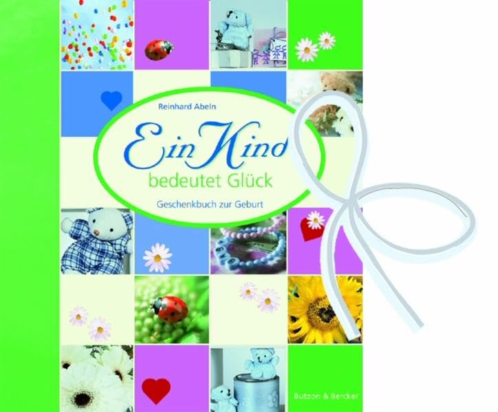Ein Kind bedeutet Glück: Geschenkbuch zur Geburt Health, Nutrition & Fitness