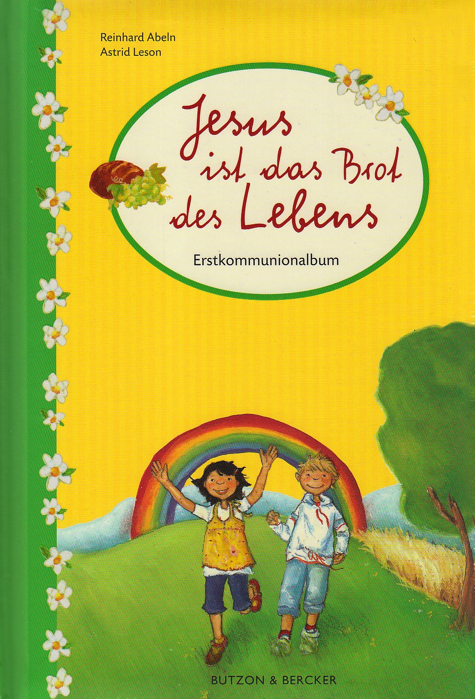 Jesus ist das Brot des Lebens: Erstkommunionalbum Novels & Short Stories