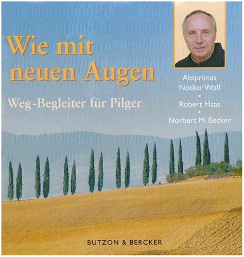 Wie mit neuen Augen: Der Weg-Begleiter für Pilger Religion & Esotericism