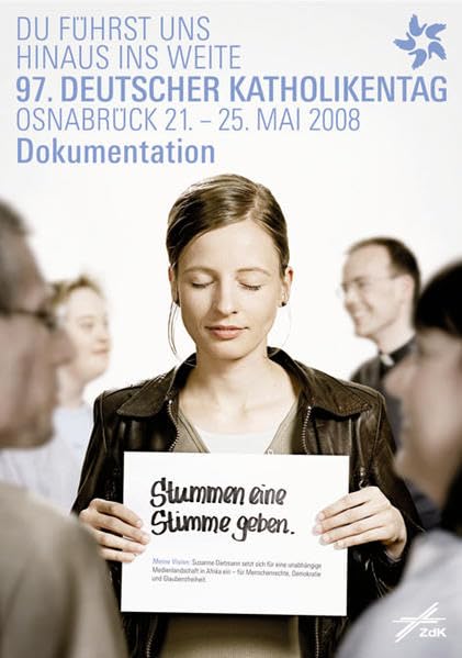Du führst uns hinaus ins Weite: 97. Deutscher Katholikentag. Osnabrück 21.-25. Mai 2008. Dokumentation Art & Literature