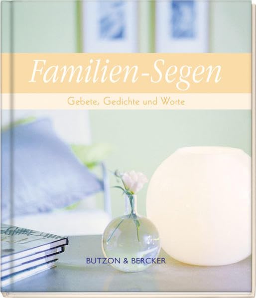 Familien-Segen: Gebete, Gedichte und Worte Lifestyle
