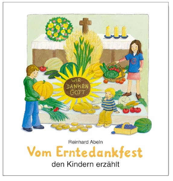 Vom Erntedankfest den Kindern erzählt Non-fiction