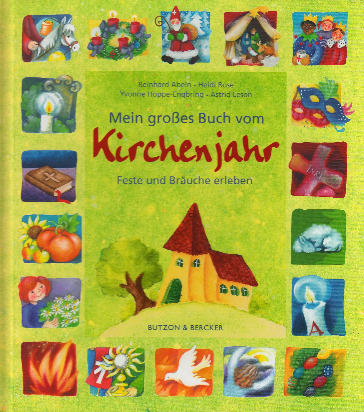 Mein großes Buch vom Kirchenjahr: Feste und Bräuche erleben Non-fiction