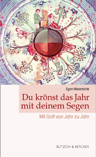 Du krönst das Jahr mit deinem Segen: Mit Gott von Jahr zu Jahr Religion & Esotericism