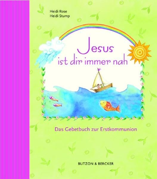 Jesus ist dir immer nah: Das Gebetbuch zur Erstkommunion Non-fiction