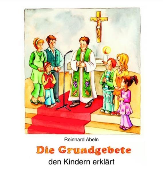 Die Grundgebete den Kindern erklärt Non-fiction