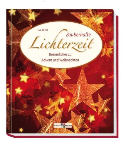 Zauberhafte Lichterzeit: Besinnliches zu Weihnachten Religion & Esotericism