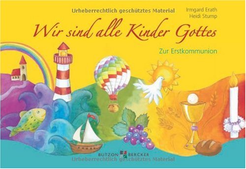 Wir sind alle Kinder Gottes: Zur Erstkommunion Non-fiction