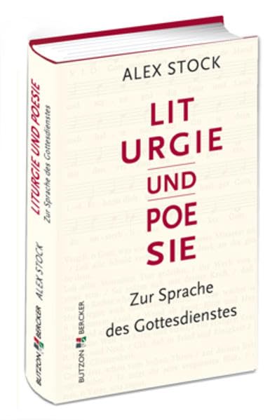 Liturgie und Poesie: Zur Sprache des Gottesdienstes Religion & Esotericism