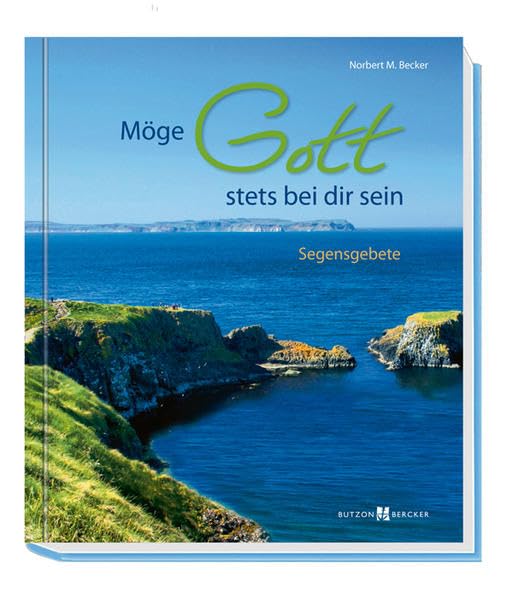 Möge Gott stets bei dir sein: Segensgebete Religion & Esotericism