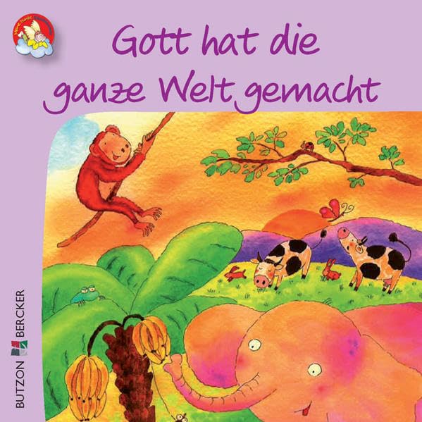 Gott hat die ganze Welt gemacht (Meine bunte Glaubenswelt: Minis) Social Sciences