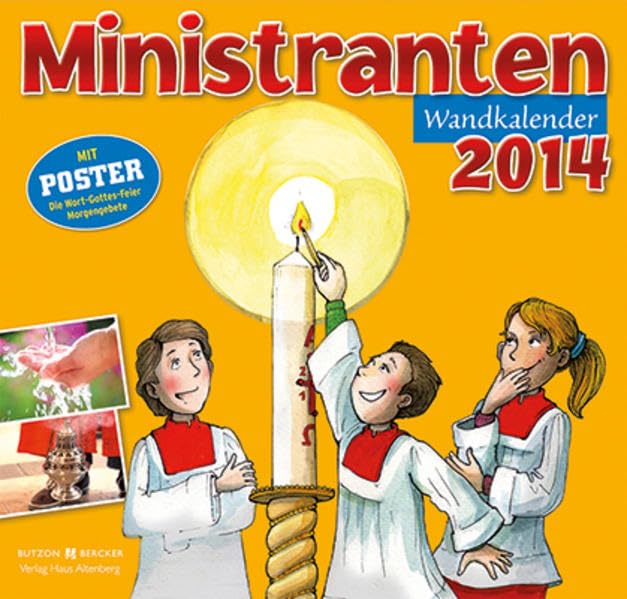 Ministranten-Wandkalender 2014: Mit Nutzkalendarium u. Anregungen, Geschichten, Tipps, Witzen etc. Calendars