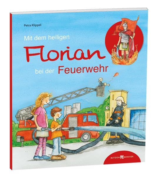 Mit dem heiligen Florian bei der Feuerwehr Non-fiction