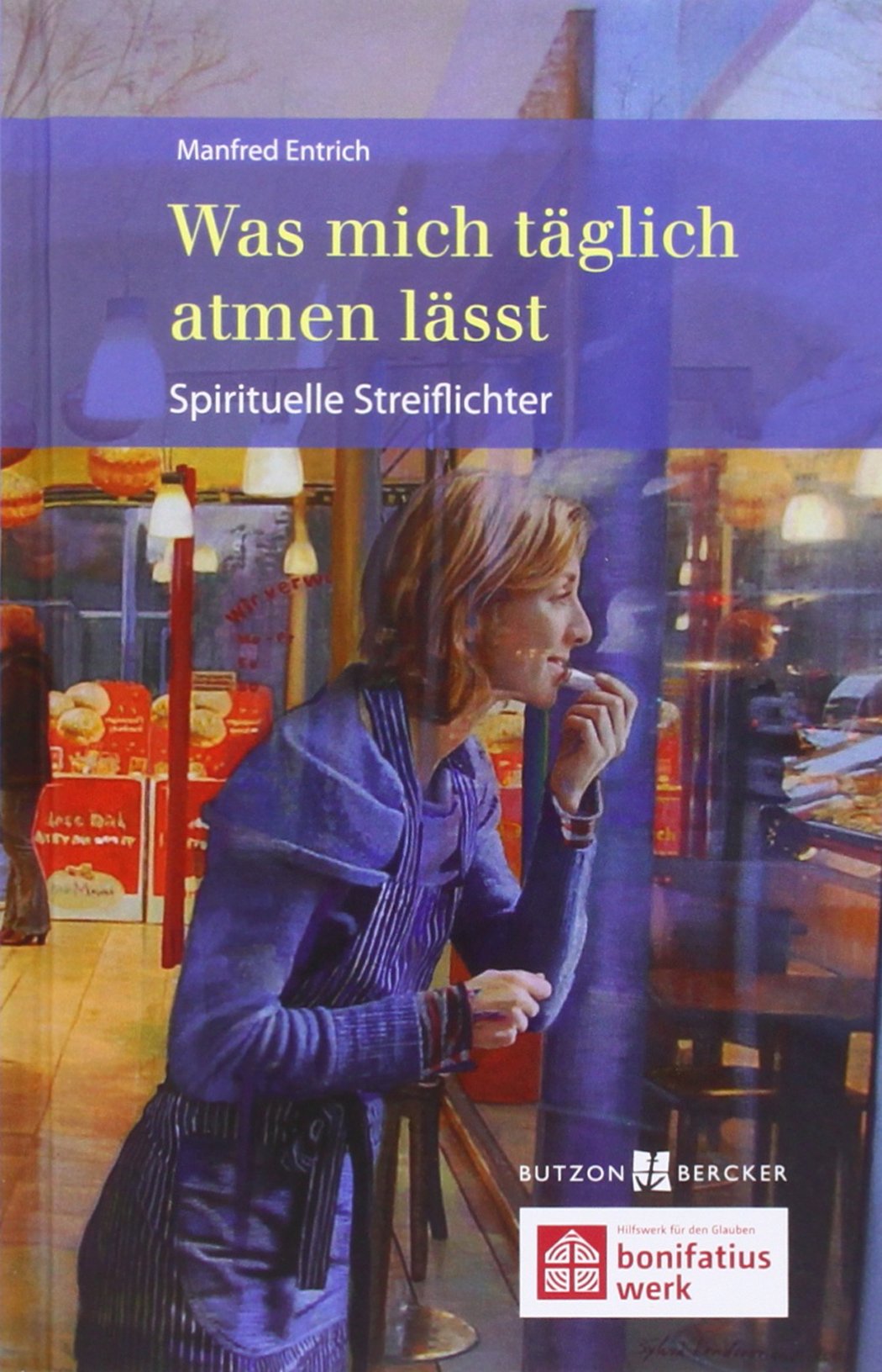 Was mich täglich atmen lässt Religion & Esotericism