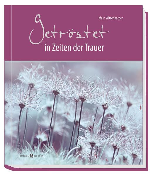 Getröstet in Zeiten der Trauer Religion & Esotericism