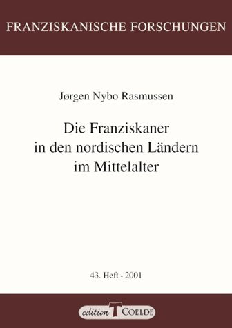 Die Franziskaner in den nordischen Ländern im Mittelalter Politics & History