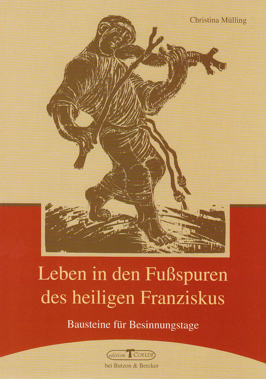 Leben in den Fußspuren des heiligen Franziskus: Bausteine für Besinnungstage Books