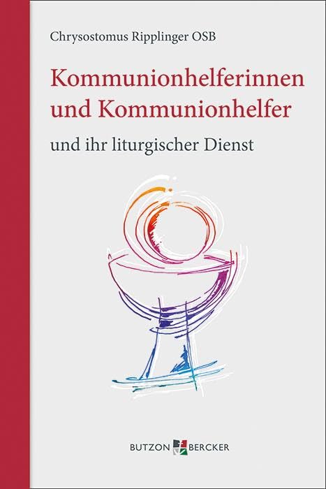 Kommunionhelferinnen und Kommunionhelfer und ihr liturgischer Dienst Religion & Esotericism