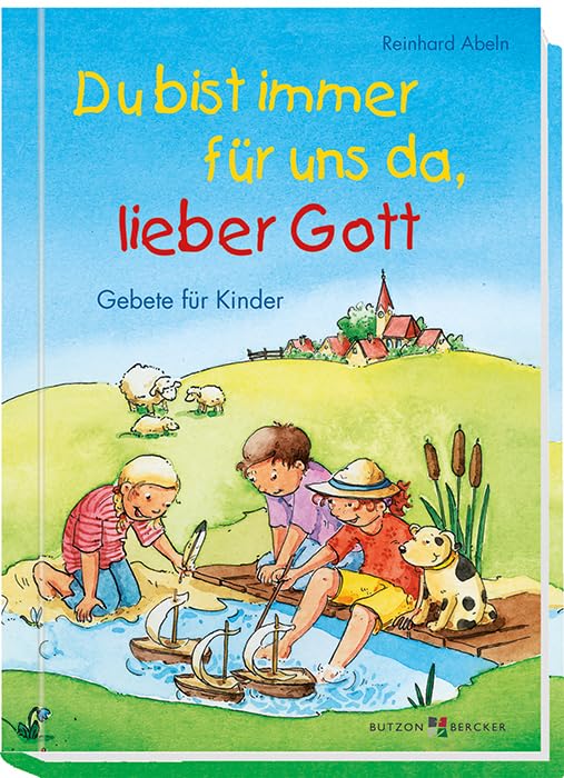 Du bist immer für uns da, lieber Gott: Gebete für Kinder Social Sciences