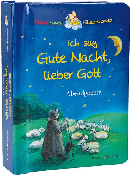 Ich sag Gute Nacht, lieber Gott: Abendgebete Children's books