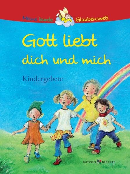 Gott liebt dich und mich: Kindergebete Non-fiction