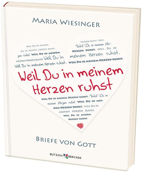 Weil Du in meinem Herzen ruhst Religion & Esotericism