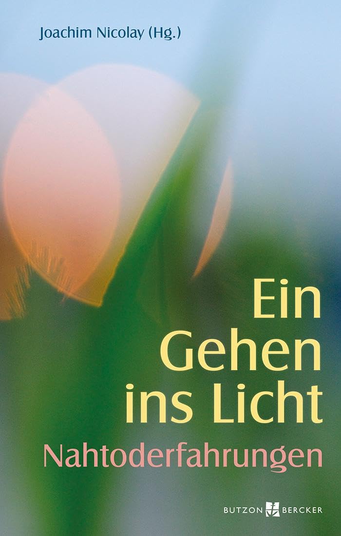Ein Gehen ins Licht: Nahtoderfahrungen University books