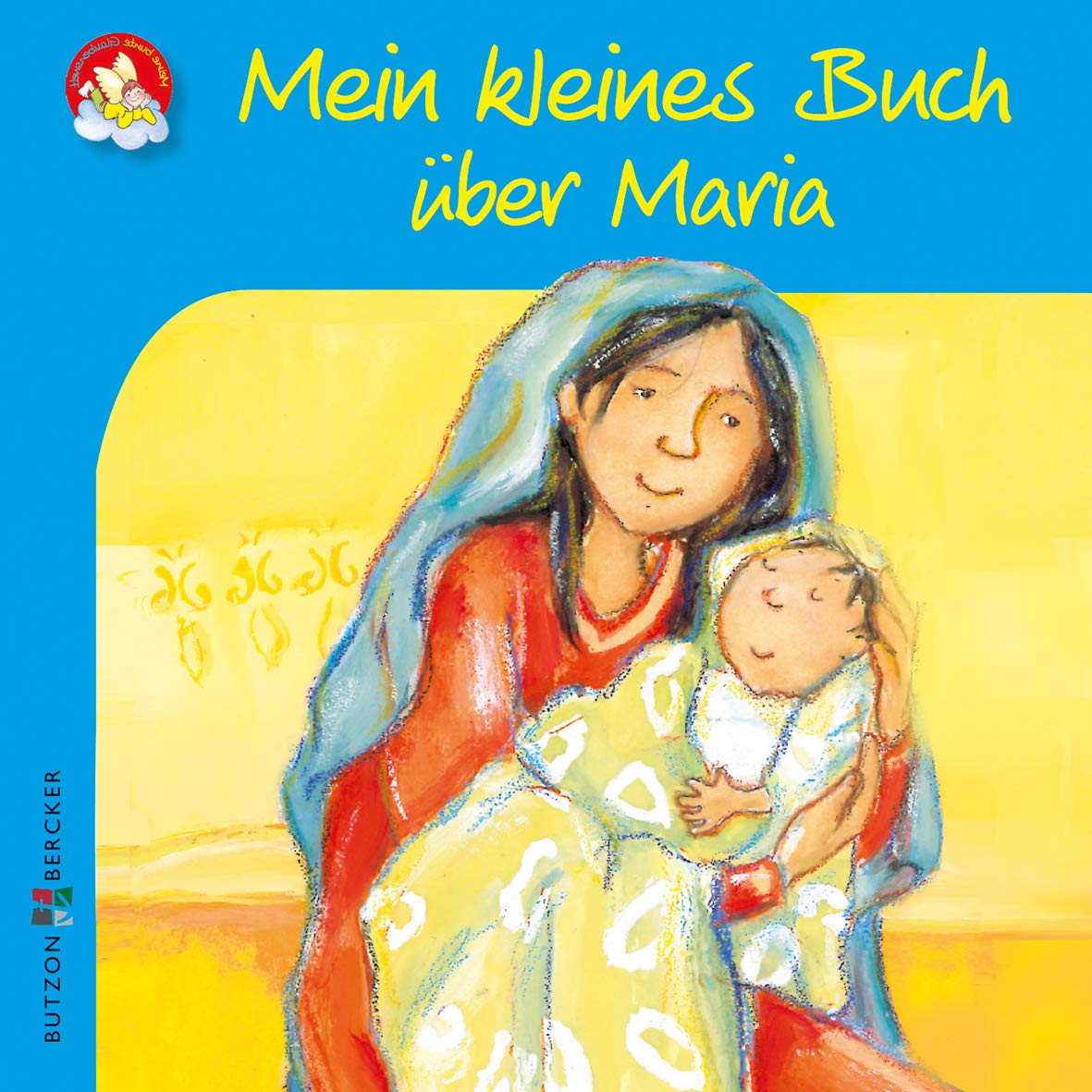 Mein kleines Buch über Maria (Meine bunte Glaubenswelt: Minis) Social Sciences