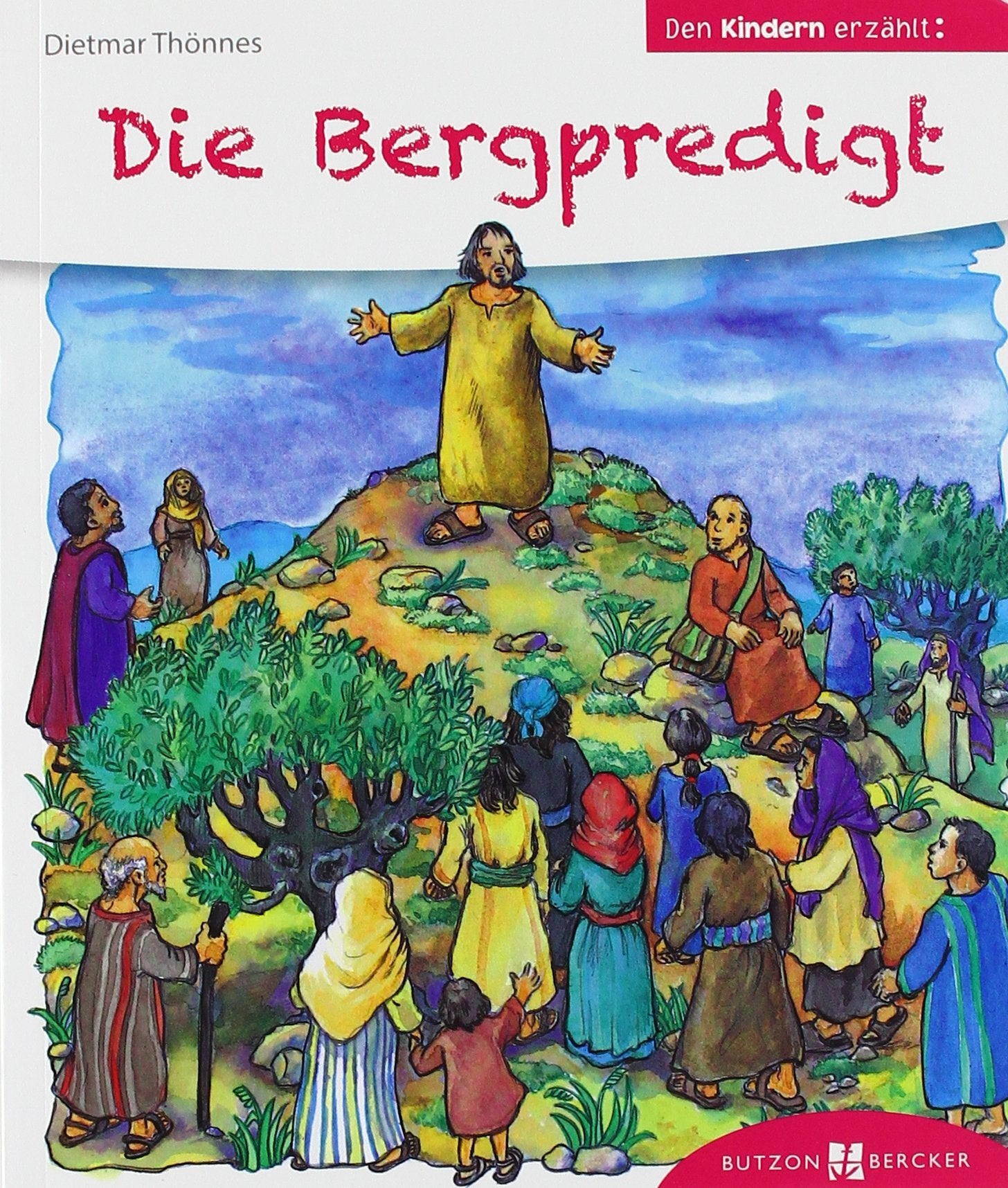 Die Bergpredigt den Kindern erzählt: Den Kindern erzählt/erklärt 23 Non-fiction
