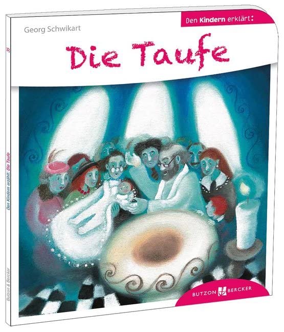 Die Taufe den Kindern erklärt: Den Kindern erzählt/erklärt 35 Social Sciences