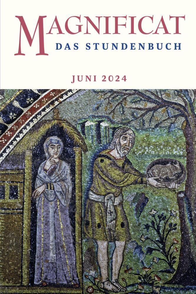 MAGNIFICAT JUNI 2024: Das Stundenbuch (Magnificat: Das Stundenbuch) Religion & Esotericism