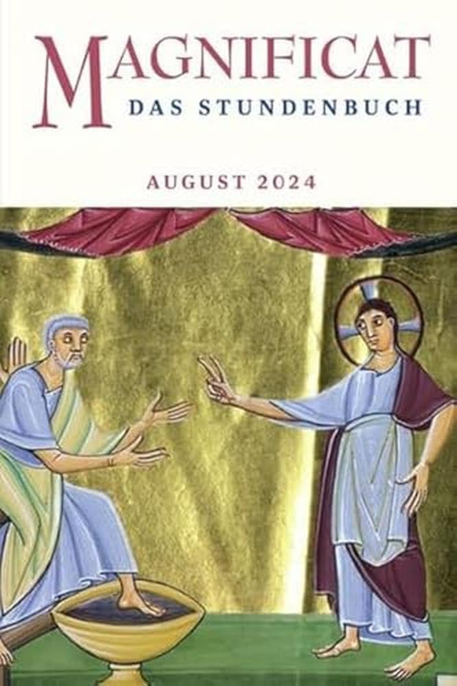 MAGNIFICAT AUGUST 2024: Das Stundenbuch (Magnificat: Das Stundenbuch) Religion & Esotericism