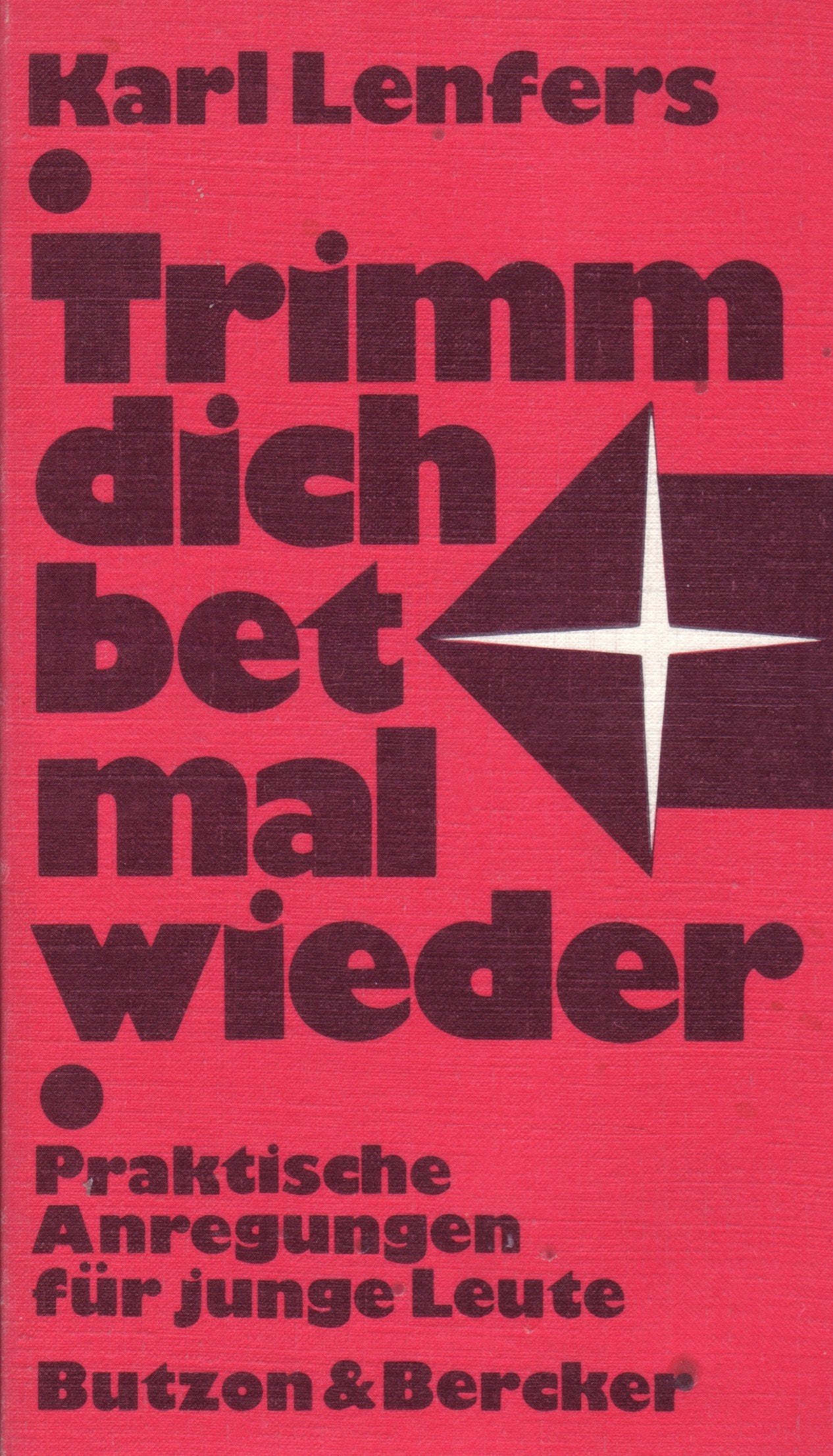 Trimm dich bet mal wieder - Praktische Anregungen für junge Leser Books
