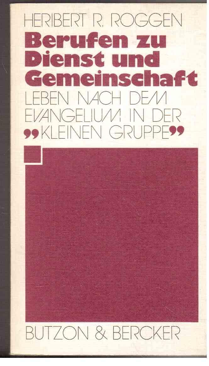 Berufen zu Dienst und Gemeinschaft. Leben nach dem Evangelium in der "kleinen Gruppe" Books