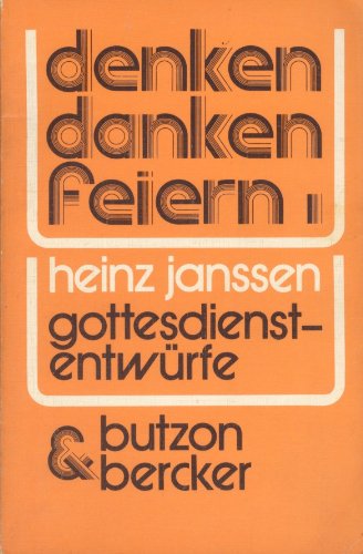 denken - danken - feiern. Gottesdienstentwürfe Books
