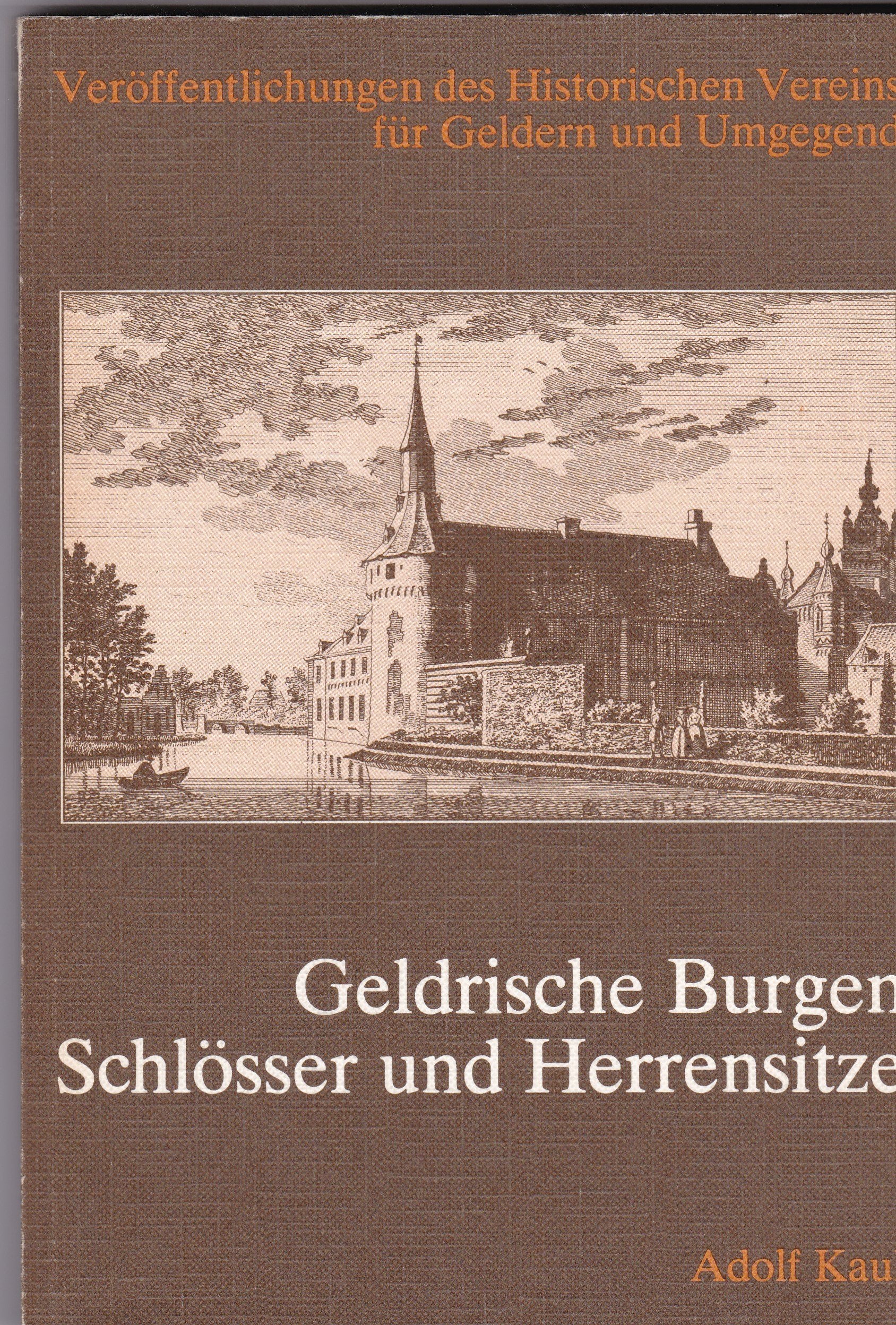 Geldrische Burgen, Schlösser und Herrensitze. Ein Führer. Festschrift zur 125-Jahr-Feier des Vereins. Books