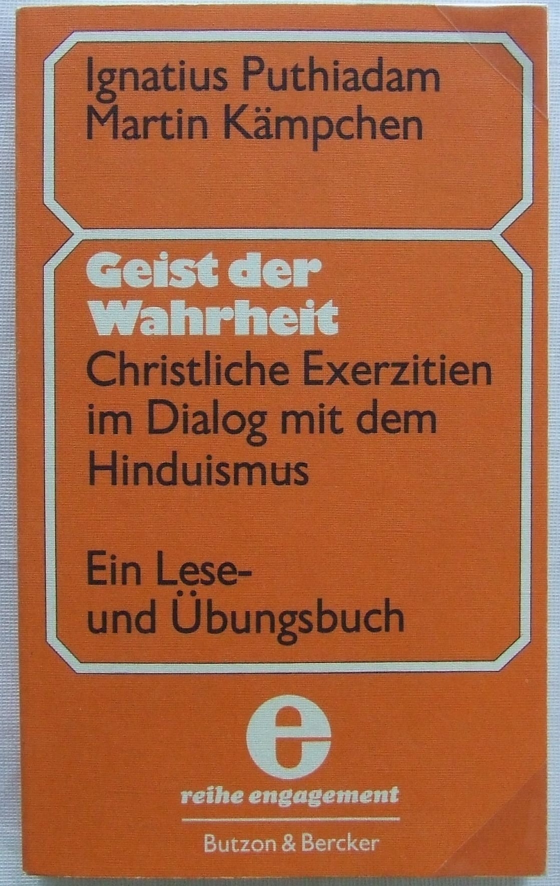 Geist der Wahrheit: Christliche Exerzitien im Dialog mit dem Hinduismus. Ein Lese- und Übungsbuch Books