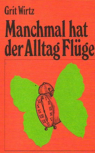Manchmal hat der Alltag Flügel. Vergnügte und nachdenkliche Geschichten Books