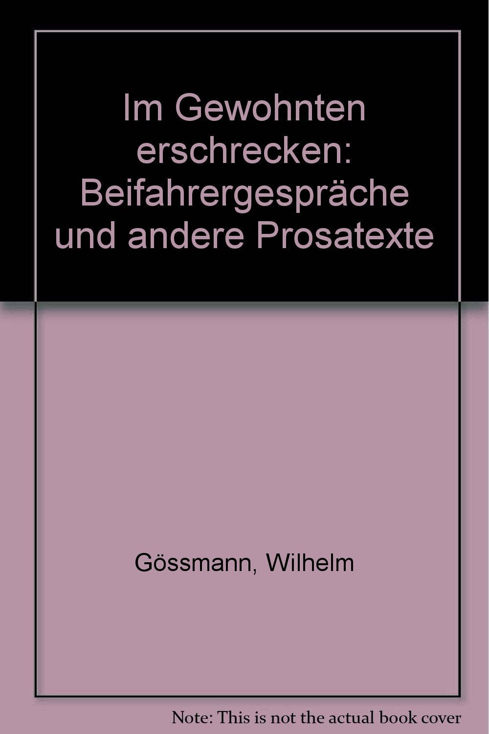Im Gewohnten erschrecken. Beifahrergespräche und andere Prosatexte Books