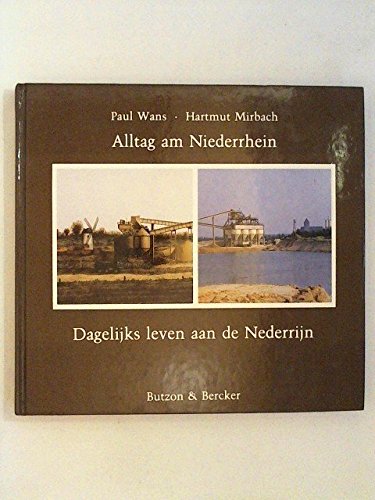 Alltag am Niederrhein - Dagelijks leven aan de Nederrijn. Dt.-Niederl. Books