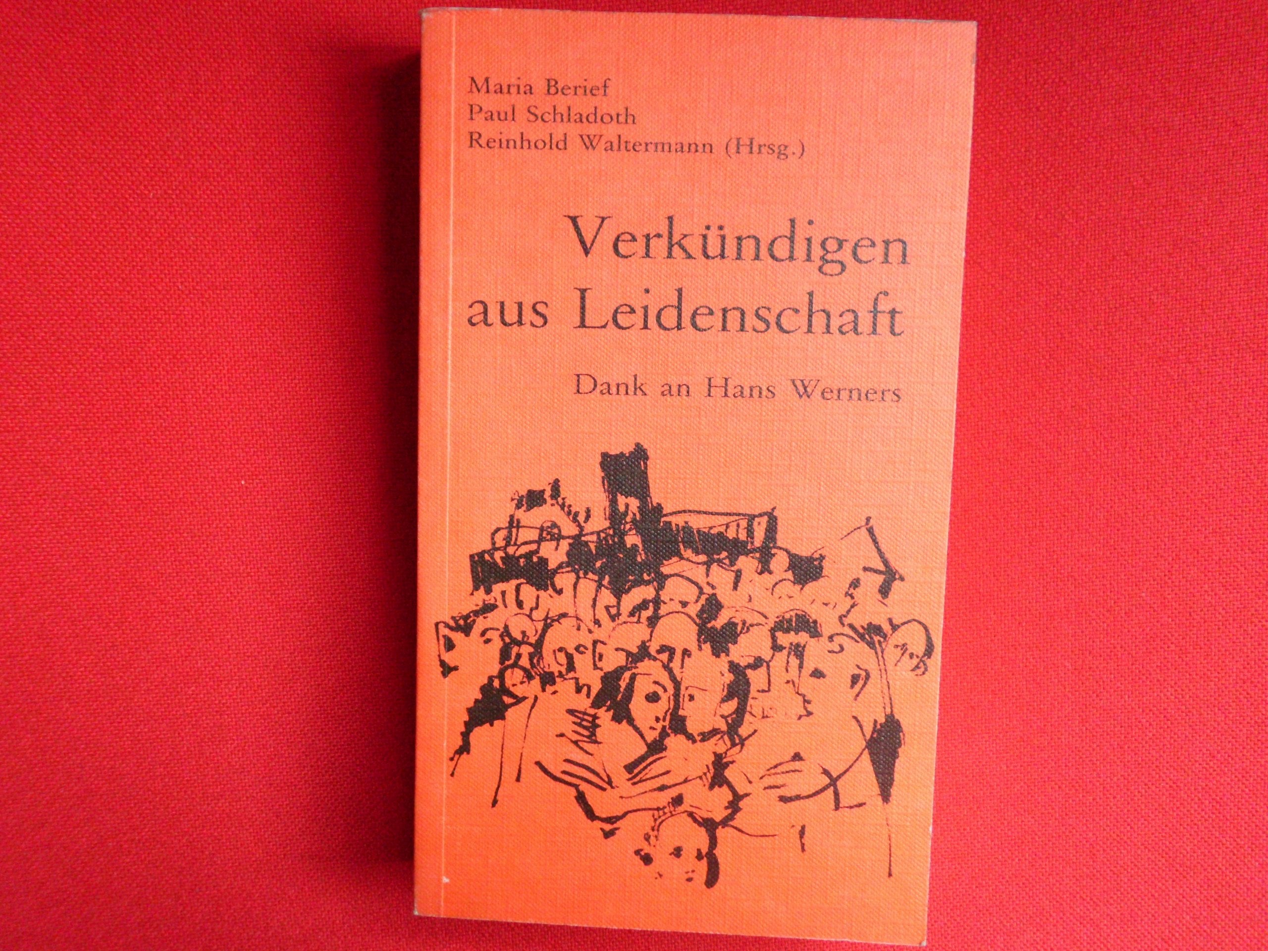 Verkündigung aus Leidenschaft. Dank an Hans Werners zum 70. Geburtstag book