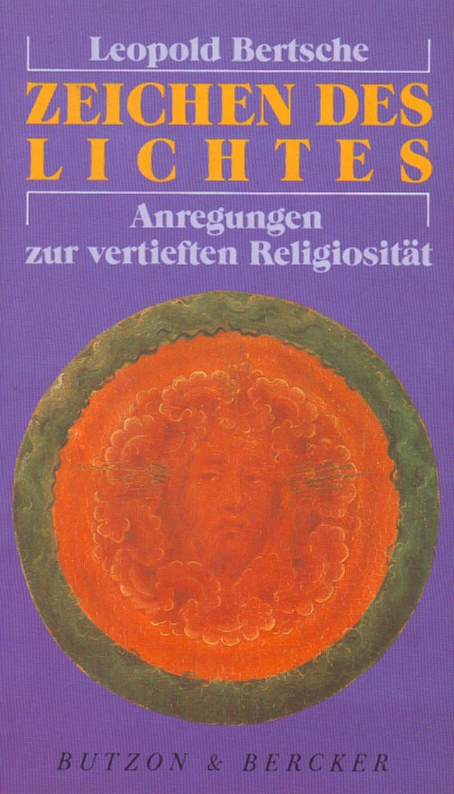 Zeichen des Lichtes. Anregungen zur vertieften Religiosität Religion & Esotericism
