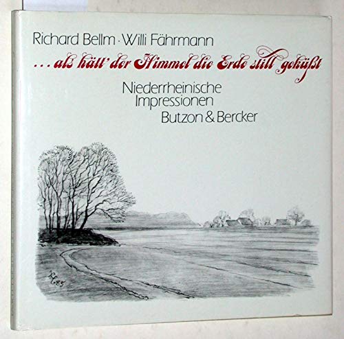 Als hält der Himmel die Erde still geküsst - Niederrheinische Impressionen book