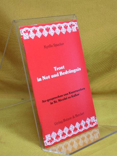 Trost in Not und Bedrängnis. An-gesprochen von Kunstwerken in St. Nicolai zu Kalkar Books