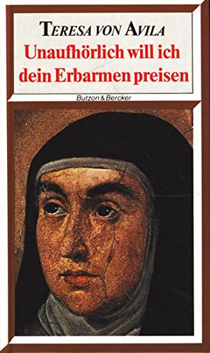 Unaufhörlich will ich dein Erbarmen preisen Religion & Esotericism