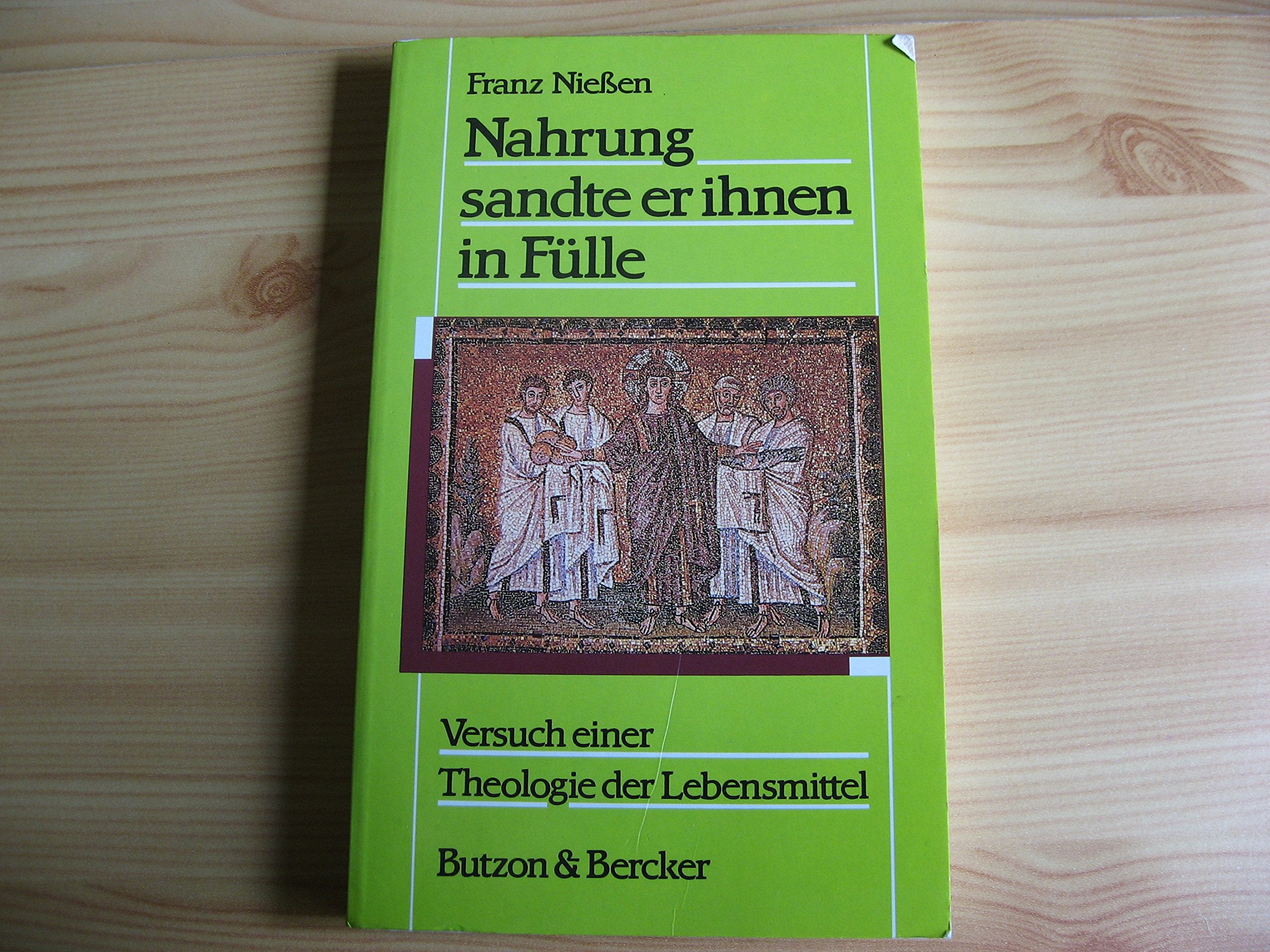 Nahrung sandte er ihnen in Fülle. Versuch einer Theologie der Lebensmittel Religion & Esotericism