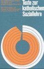 Texte zur katholischen Soziallehre: Die sozialen Rundschreiben der Päpste und andere kirchliche Dokumente Books