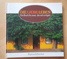 Die Liebe leben: Ein Buch für zwei, die sich mögen Religion & Esotericism