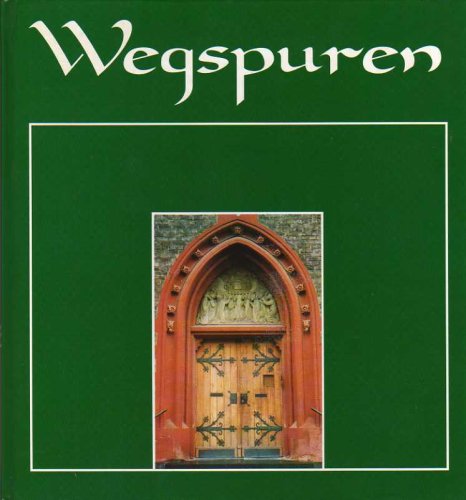 Wegspuren. Eine hundertjährige Geschichte... 1890 - 1990 Books